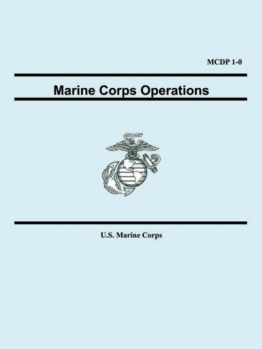 Title details for Marine Corps Operations (MCDP 1-0) by U. S. Marine Corps - Available
